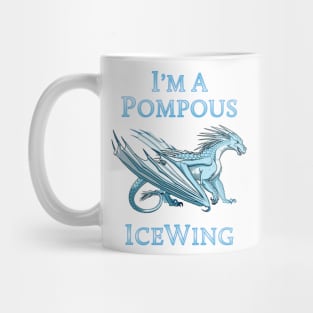 I'm a Pompous IceWing Mug